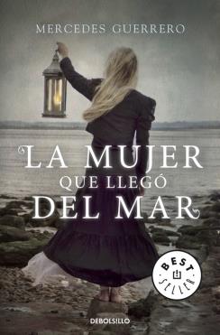 LA MUJER QUE LLEGÓ DEL MAR | 9788490624005 | GUERRERO, MERCEDES | Galatea Llibres | Llibreria online de Reus, Tarragona | Comprar llibres en català i castellà online