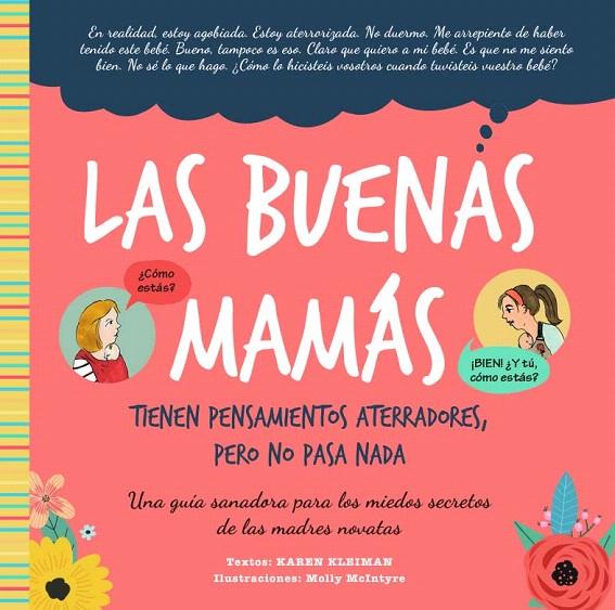 LAS BUENAS MAMÁ TIENEN PENSAMIENTOS ATERRADORES, PERO NO PASA NADA | 9788418956218 | KLEIMAN, KAREN | Galatea Llibres | Llibreria online de Reus, Tarragona | Comprar llibres en català i castellà online