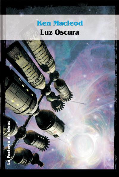 LUZ OSCURA | 9788484219422 | MACLEOD, KEN | Galatea Llibres | Llibreria online de Reus, Tarragona | Comprar llibres en català i castellà online