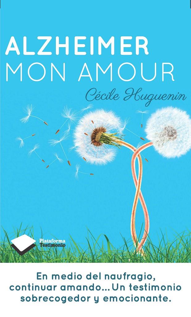 ALZHEIMER MON AMOUR | 9788415880424 | HUGUENIN, CÉCILE | Galatea Llibres | Llibreria online de Reus, Tarragona | Comprar llibres en català i castellà online