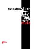 VIURE MATA : AFORISMES | 9788493275990 | CUTILLAS ALBERICH, ABEL | Galatea Llibres | Librería online de Reus, Tarragona | Comprar libros en catalán y castellano online