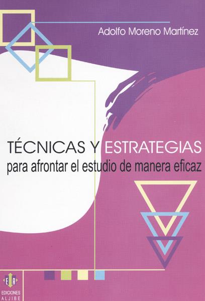 TECNICAS Y ESTRATEGIAS PARA AFRONTAR EL ESTUDIO DE MANERA EF | 9788497000826 | MORENO MARTINEZ, ADOLFO | Galatea Llibres | Llibreria online de Reus, Tarragona | Comprar llibres en català i castellà online