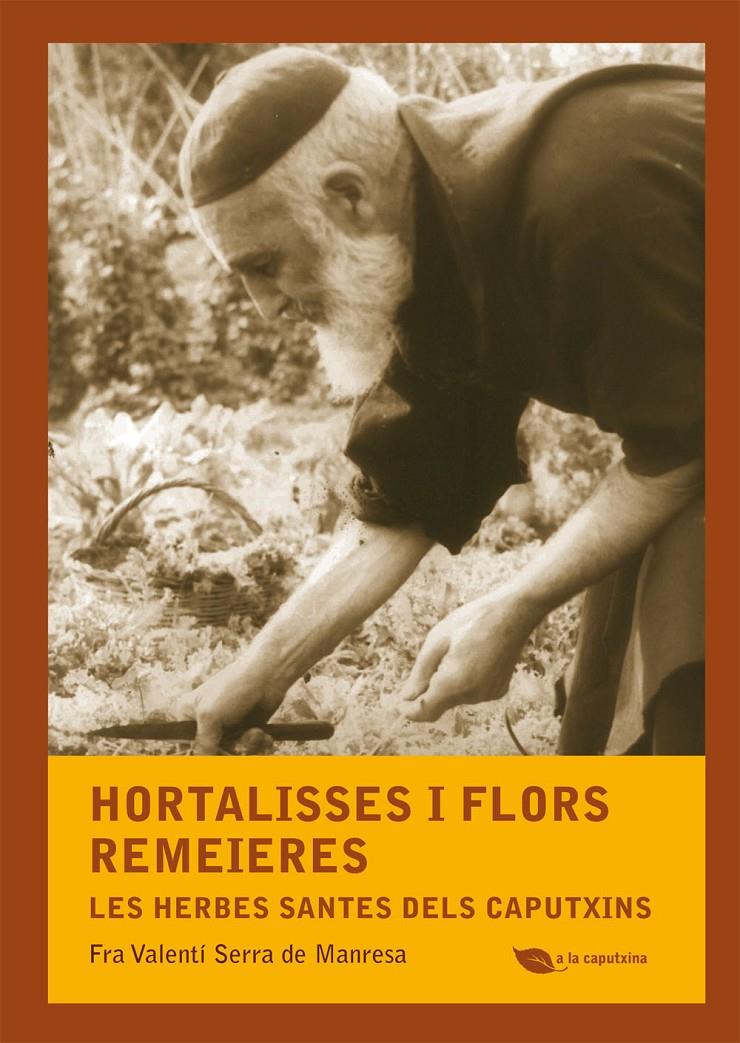 HORTALISSES I FLORS REMEIERES | 9788499792507 | SERRA DE MANRESA, FRA VALENTÍ | Galatea Llibres | Llibreria online de Reus, Tarragona | Comprar llibres en català i castellà online