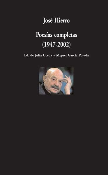 POESIAS COMPLETAS (1947-2002) | 9788498950205 | HIERRO, JOSE | Galatea Llibres | Llibreria online de Reus, Tarragona | Comprar llibres en català i castellà online