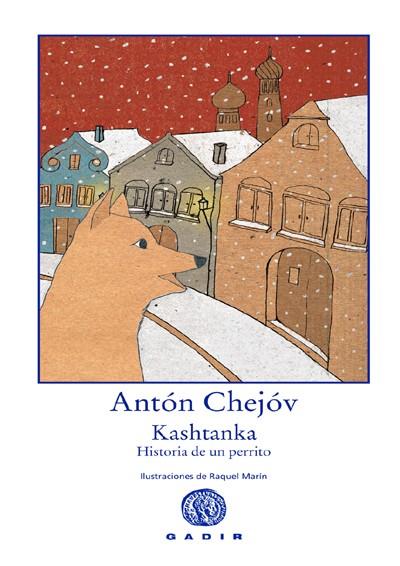 KASHTANKA, HISTORIA DE UN PERRITO | 9788496974036 | CHEJOV, ANTON | Galatea Llibres | Llibreria online de Reus, Tarragona | Comprar llibres en català i castellà online