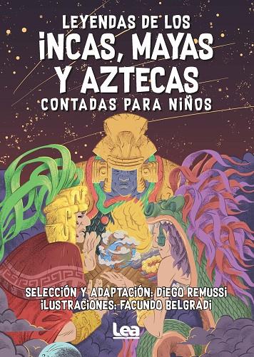 LEYENDAS DE LOS INCAS, MAYAS Y AZTECAS CONTADAS PARA NIÑOS | 9788418648915 | REMUSSI, DIEGO | Galatea Llibres | Llibreria online de Reus, Tarragona | Comprar llibres en català i castellà online