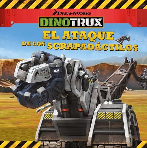 EL ATAQUE DE LOS SCRAPADÁCTILOS (DINOTRUX. PRIMERAS LECTURAS) | 9788448835927 | Galatea Llibres | Llibreria online de Reus, Tarragona | Comprar llibres en català i castellà online