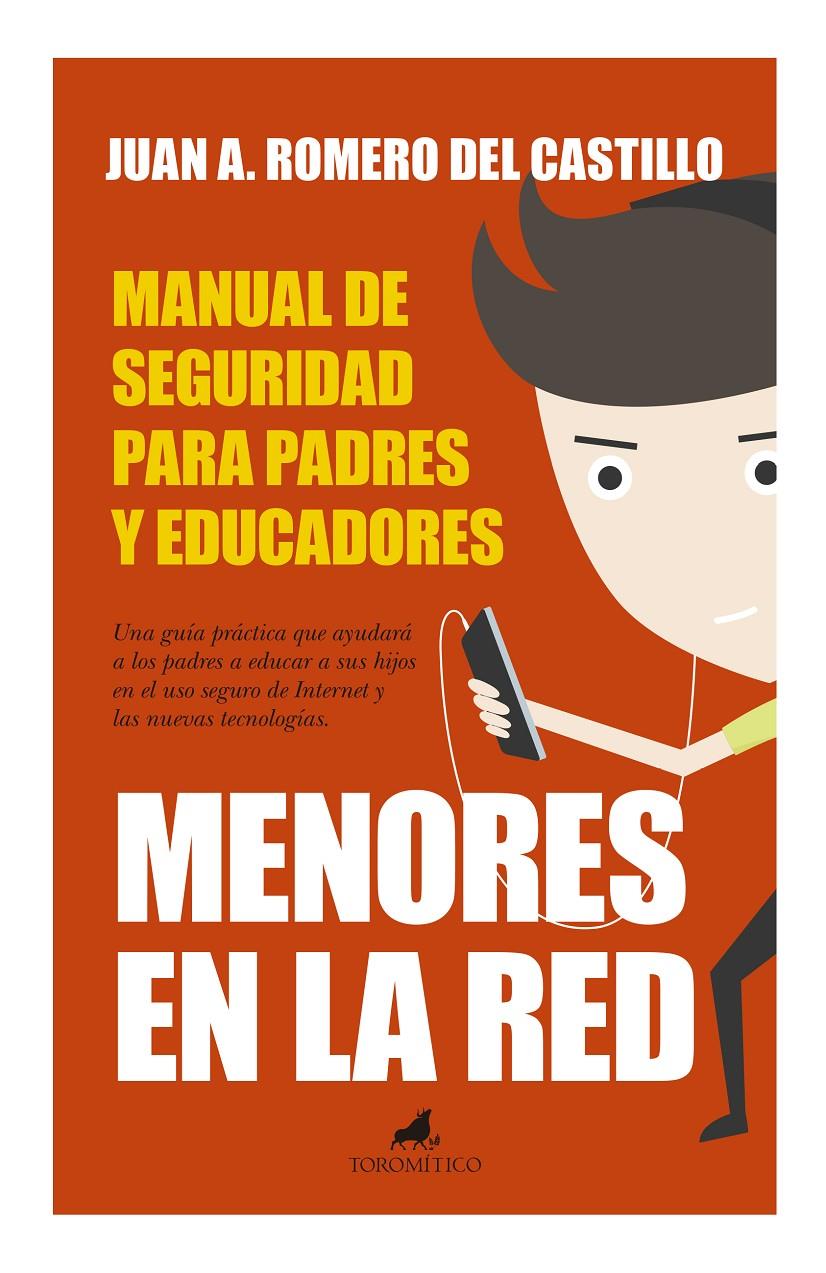 MENORES EN LA RED: MANUAL DE SEGURIDAD PARA PADRES Y EDUCADORES | 9788415943303 | ROMERO DEL CASTILLO, JUAN ANTONIO | Galatea Llibres | Librería online de Reus, Tarragona | Comprar libros en catalán y castellano online