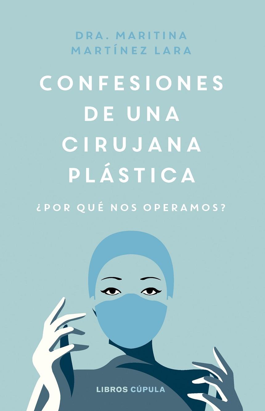 CONFESIONES DE UNA CIRUJANA PLÁSTICA | 9788448038991 | MARTÍNEZ LARA, MARITINA | Galatea Llibres | Llibreria online de Reus, Tarragona | Comprar llibres en català i castellà online