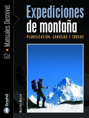 EXPEDICIONES DE MONTAÑA : PLANIFICACION, CONSEJOS Y TRUCOS | 9788498290172 | MURCIA AGUILERA, MAXIMO | Galatea Llibres | Llibreria online de Reus, Tarragona | Comprar llibres en català i castellà online