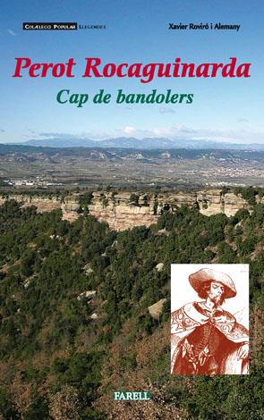 PEROT ROCAGUINARDA. CAP DE BANDOLERS | 9788495695567 | ROVIRO I ALEMANY, XAVIER | Galatea Llibres | Llibreria online de Reus, Tarragona | Comprar llibres en català i castellà online