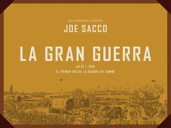 LA GRAN GUERRA. 1 DE JULIO DE 1916: PRIMER DÍA DE LA BATALLA DE SOMME | 9788439727514 | SACCO, JOE | Galatea Llibres | Llibreria online de Reus, Tarragona | Comprar llibres en català i castellà online