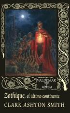 ZOTHIQUE EL ULTIMO CONTINENTE | 9788477027058 |  SMITH, CLARK ASHTON | Galatea Llibres | Llibreria online de Reus, Tarragona | Comprar llibres en català i castellà online