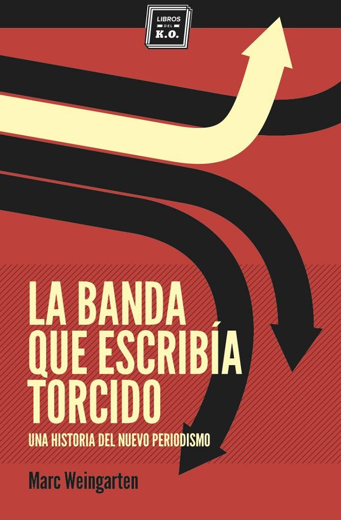 LA BANDA QUE ESCRIBÍA TORCIDO | 9788494034879 | WEINGARTEN, MARC | Galatea Llibres | Llibreria online de Reus, Tarragona | Comprar llibres en català i castellà online