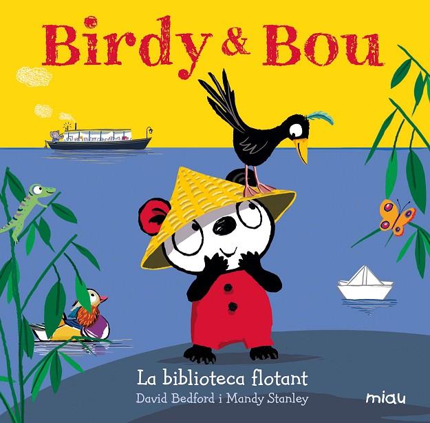 BIRDY & BOU. LA BIBLIOTECA FLOTANT | 9788416434961 | BEDFORD, DAVID | Galatea Llibres | Llibreria online de Reus, Tarragona | Comprar llibres en català i castellà online