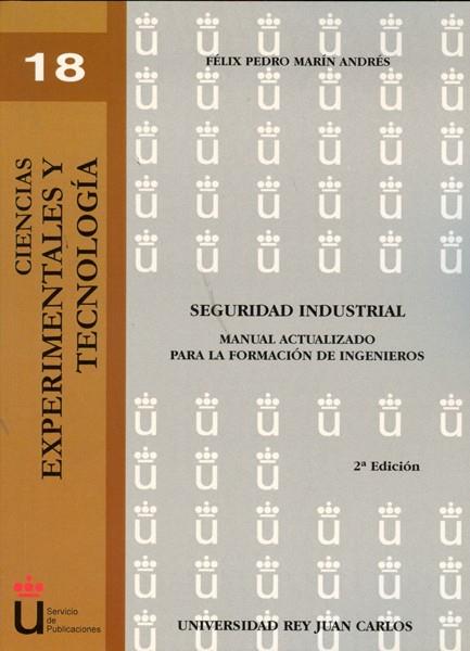 SEGURIDAD INDUSTRIAL. MANUAL ACTUALIZADO PARA LA FORMACIÓN DE INGENIEROS. | 9788498497656 | MARÍN ANDRÉS, FÉLIX PEDRO | Galatea Llibres | Llibreria online de Reus, Tarragona | Comprar llibres en català i castellà online