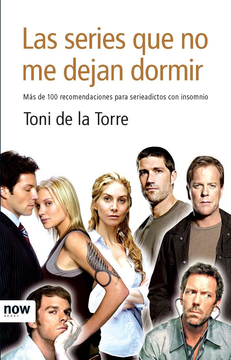 SERIES QUE NO ME DEJAN DORMIR | 9788493722524 | DE LA TORRE, TONI | Galatea Llibres | Llibreria online de Reus, Tarragona | Comprar llibres en català i castellà online