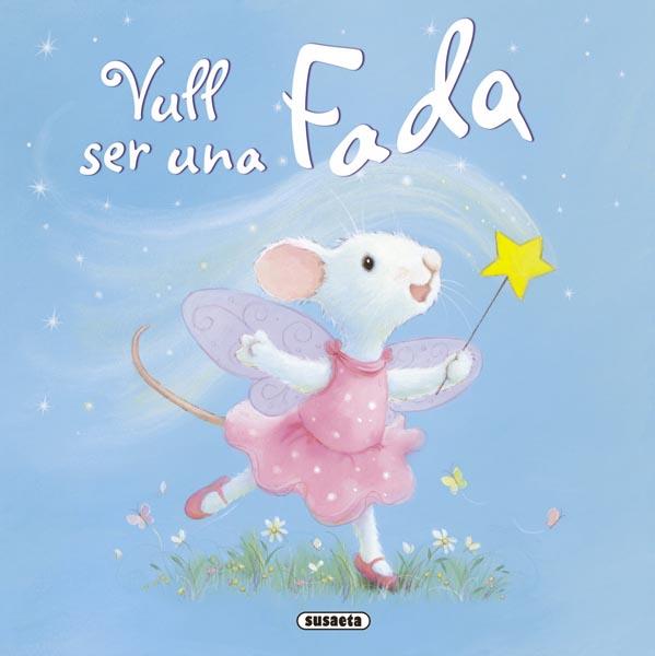 VULL SER UNA FADA | 9788467715736 | HUBERY, JULIA | Galatea Llibres | Llibreria online de Reus, Tarragona | Comprar llibres en català i castellà online