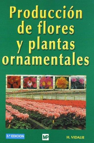 PRODUCCION DE FLORES Y PLANTAS ORNAMENTALES | 9788471149824 | VIDALIE, H. | Galatea Llibres | Llibreria online de Reus, Tarragona | Comprar llibres en català i castellà online