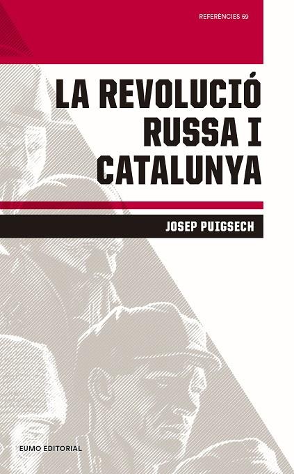 LA REVOLUCIÓ RUSSA I CATALUNYA | 9788497665896 | PUIGSECH FARRÀS, JOSEP | Galatea Llibres | Llibreria online de Reus, Tarragona | Comprar llibres en català i castellà online