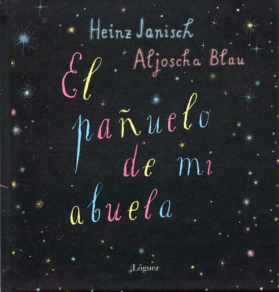 EL PAÑUELO DE MI ABUELA | 9788496646339 | JANISCH, HEINZ | Galatea Llibres | Llibreria online de Reus, Tarragona | Comprar llibres en català i castellà online