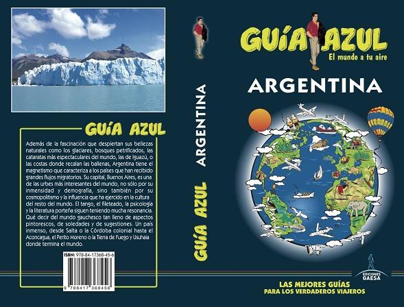 ARGENTINA GUIA AZUL 2018 | 9788417368456 | TRAVERSARO, NATALIA/GARCíA, JESúS/BARBA, CESAR/MAZARRASA, LUIS | Galatea Llibres | Librería online de Reus, Tarragona | Comprar libros en catalán y castellano online