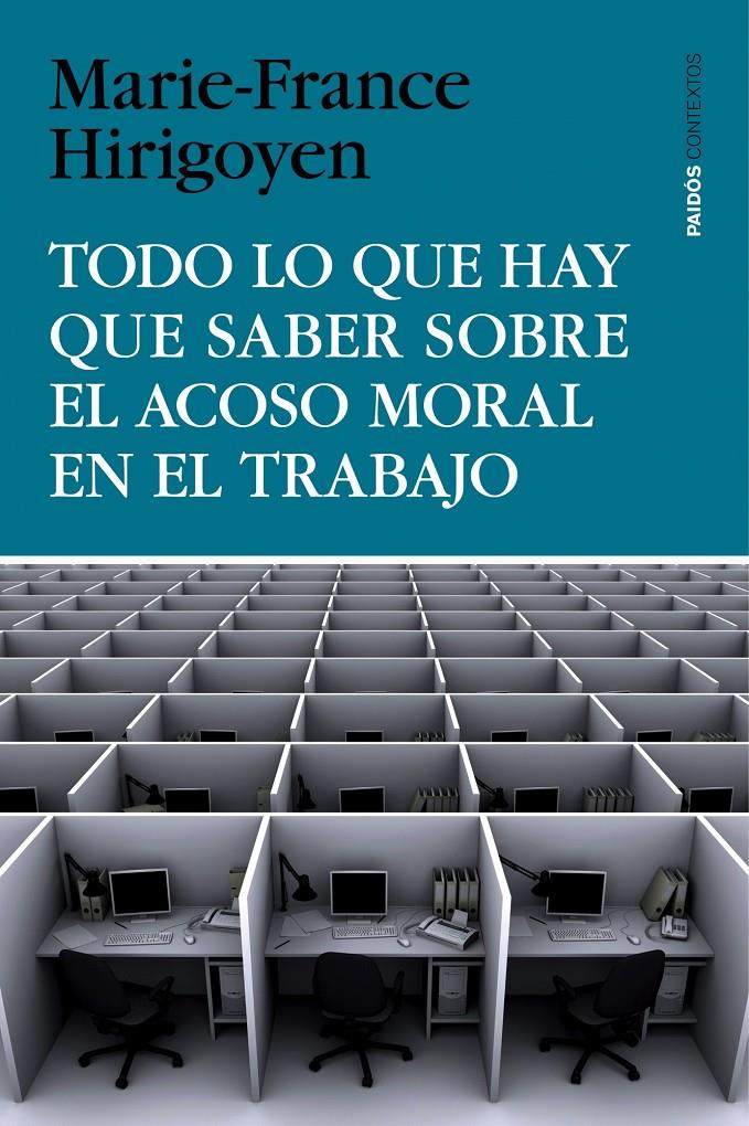 TODO LO QUE HAY QUE SABER SOBRE EL ACOSO MORAL EN EL TRABAJO | 9788449330155 | HIRIGOYEN, MARIE FRANCE | Galatea Llibres | Llibreria online de Reus, Tarragona | Comprar llibres en català i castellà online