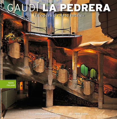 PEDRERA. UN' OPERA D'ARTE TOTALE, LA | 9788484780212 | CARANDELL, JOSEP MARIA | Galatea Llibres | Librería online de Reus, Tarragona | Comprar libros en catalán y castellano online