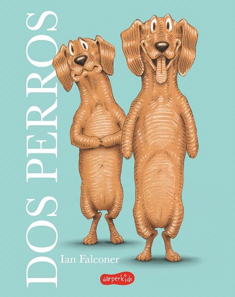 DOS PERROS | 9788419802637 | FALCONER, IAN | Galatea Llibres | Llibreria online de Reus, Tarragona | Comprar llibres en català i castellà online