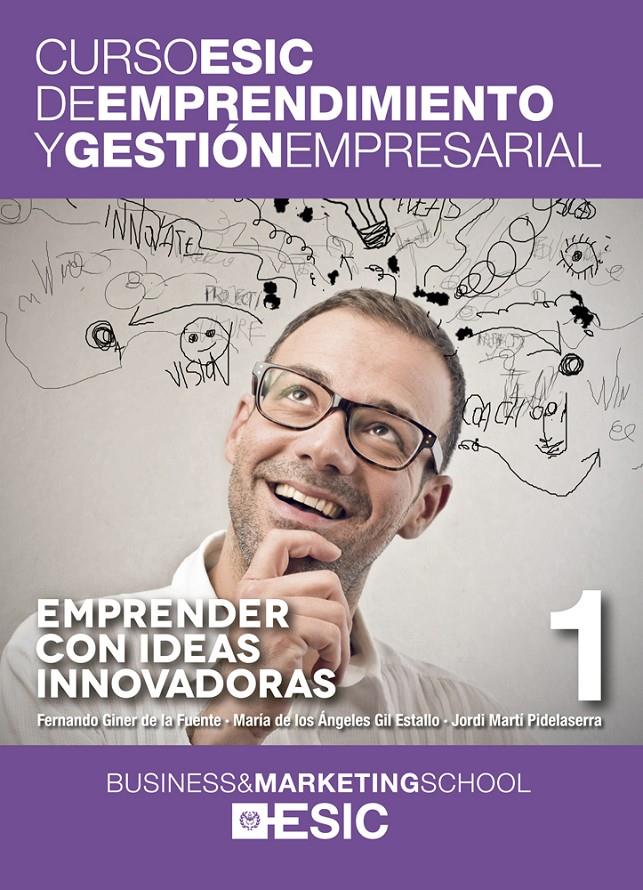 EMPRENDER CON IDEAS INNOVADORAS | 9788473569040 | GINER DE LA FUENTE, FERNANDO/GIL ESTALLO, MARÍA DE LOS ÁNGELES/MARTÍ PIDELASERRA, JORDI | Galatea Llibres | Llibreria online de Reus, Tarragona | Comprar llibres en català i castellà online