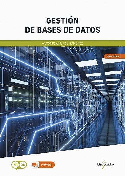 GESTION DE BASES DE DATOS FP GS | 9788426735201 | AHIJADO SÁNCHEZ, ANTONIO | Galatea Llibres | Librería online de Reus, Tarragona | Comprar libros en catalán y castellano online