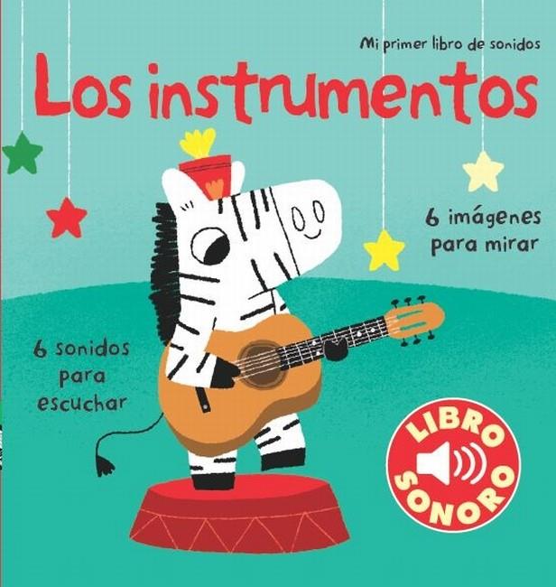 LOS INSTRUMENTOS. MI PRIMER LIBRO DE SONIDOS | 9788492766666 | Galatea Llibres | Llibreria online de Reus, Tarragona | Comprar llibres en català i castellà online