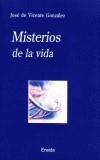 MISTERIOS DE LA VIDA | 9788495427823 | VICENTE GONZALEZ, JOSE DE | Galatea Llibres | Llibreria online de Reus, Tarragona | Comprar llibres en català i castellà online