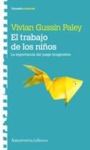 TRABAJO DE LOS NIÑOS, EL | 9789505188390 | GUSSIN PALEY, VIVIAN | Galatea Llibres | Librería online de Reus, Tarragona | Comprar libros en catalán y castellano online