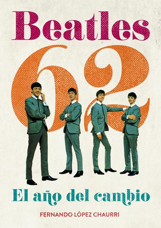 BEATLES 62 | 9788415405061 | LÓPEZ CHAURRI, FERNANDO | Galatea Llibres | Llibreria online de Reus, Tarragona | Comprar llibres en català i castellà online