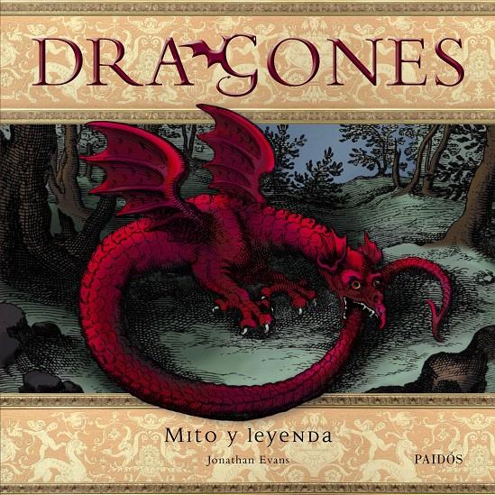 DRAGONES, MITO Y LEYENDA | 9788449323485 | EVANS, JONATHAN | Galatea Llibres | Llibreria online de Reus, Tarragona | Comprar llibres en català i castellà online