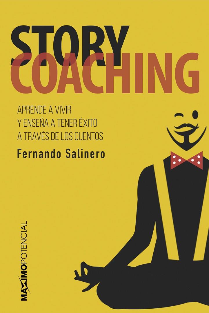 STORY COACHING | 9788494686641 | SALINERO, FERNANDO | Galatea Llibres | Llibreria online de Reus, Tarragona | Comprar llibres en català i castellà online