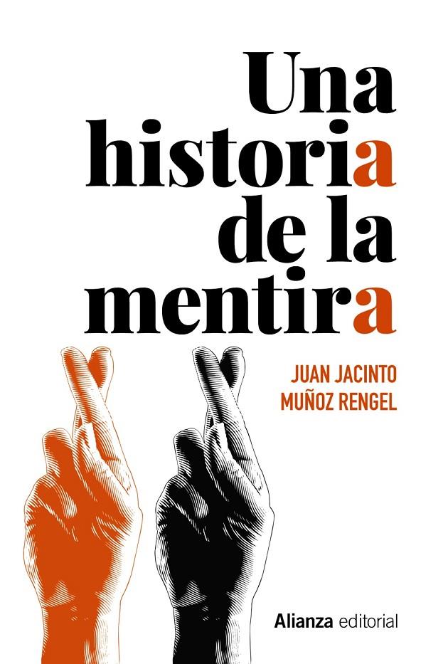 UNA HISTORIA DE LA MENTIRA | 9788491818892 | MUÑOZ RENGEL, JUAN JACINTO | Galatea Llibres | Llibreria online de Reus, Tarragona | Comprar llibres en català i castellà online