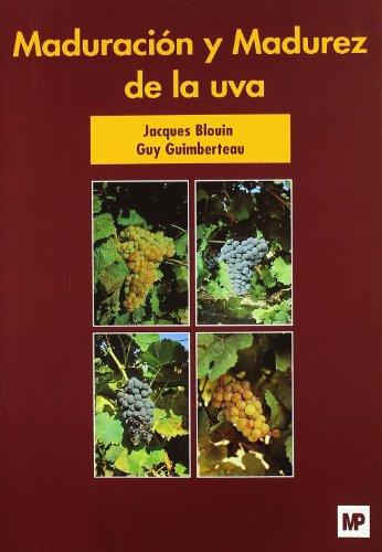 MADURACION Y MADUREZ DE LA UVA | 9788484761594 | BLOUIN, JACKES/GUIMBERTEAU, GUY | Galatea Llibres | Librería online de Reus, Tarragona | Comprar libros en catalán y castellano online