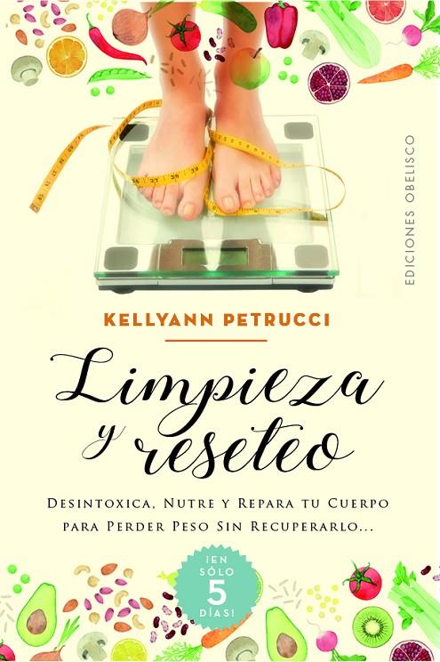 LIMPIEZA Y RESETEO | 9788491118169 | PETRUCCI, KELLYANN | Galatea Llibres | Llibreria online de Reus, Tarragona | Comprar llibres en català i castellà online