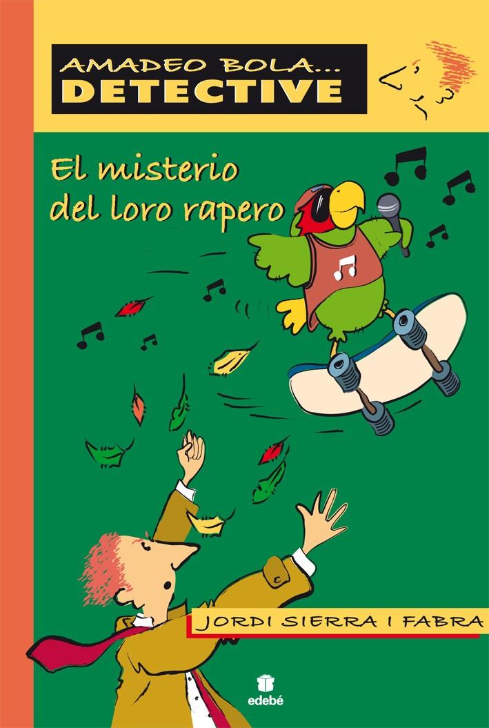 EL MISTERIO DEL LORO RAPERO | 9788423671205 | SIERRA I  FABRA, JORDI | Galatea Llibres | Librería online de Reus, Tarragona | Comprar libros en catalán y castellano online