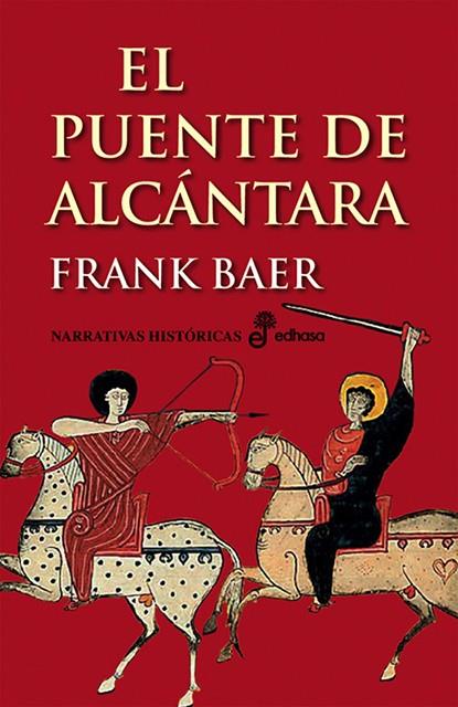 EL PUENTE DE ALCÁNTARA | 9788435005586 | BAER, FRANK | Galatea Llibres | Llibreria online de Reus, Tarragona | Comprar llibres en català i castellà online