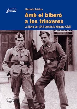 AMB EL BIBERO A LES TRINXERES. LLEVE DE 1941 DURANT GU. CIVI | 9788497790154 | ESTEBAN, HERMINIA | Galatea Llibres | Llibreria online de Reus, Tarragona | Comprar llibres en català i castellà online