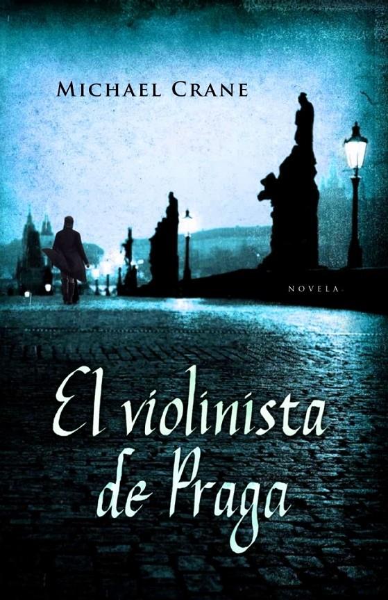 VIOLINISTA DE PRAGA, EL | 9788425343858 | CRANE, MICHAEL | Galatea Llibres | Llibreria online de Reus, Tarragona | Comprar llibres en català i castellà online