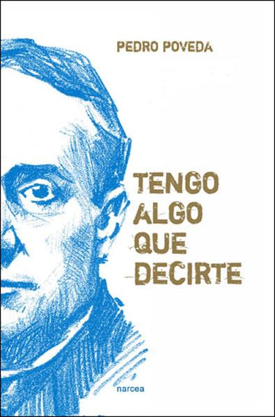 TENGO ALGO QUE DECIRTE | 9788427718074 | POVEDA, PEDRO | Galatea Llibres | Llibreria online de Reus, Tarragona | Comprar llibres en català i castellà online