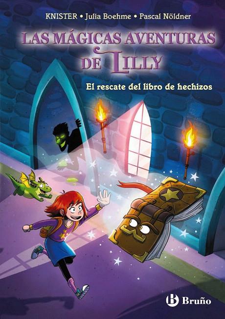 LAS MÁGICAS AVENTURAS DE LILLY, 1. EL RESCATE DEL LIBRO DE HECHIZOS | 9788469644201 | KNISTER/BOHEME, JULIA | Galatea Llibres | Llibreria online de Reus, Tarragona | Comprar llibres en català i castellà online