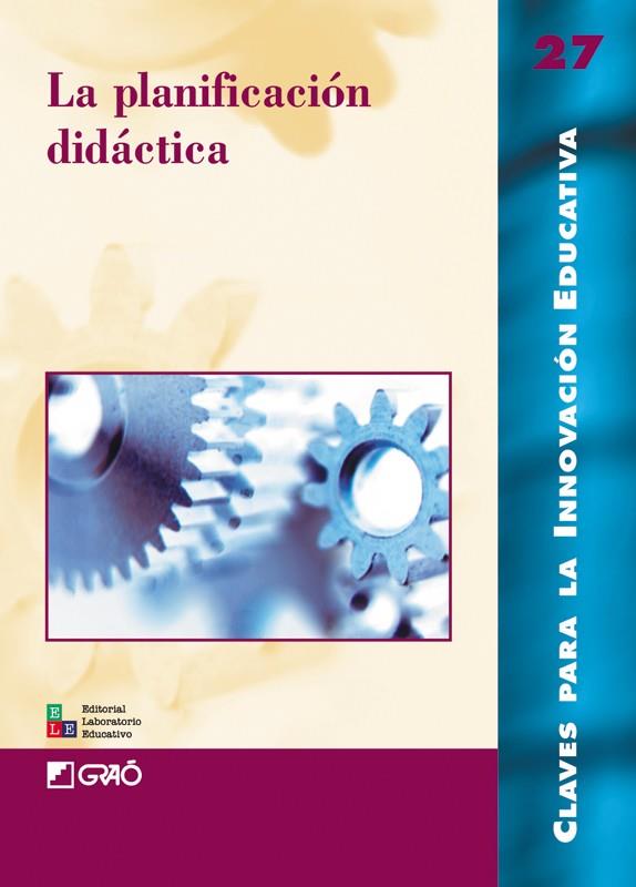 PLANIFICACION DIDACTICA, LA | 9788478273294 | DEL CARMEN MARTÍN, LLUIS M./PARCERISA ARAN, ARTUR/CODINA VALERO, MANUEL/GINÉ FREIXES, NÚRIA/SOTERAS  | Galatea Llibres | Librería online de Reus, Tarragona | Comprar libros en catalán y castellano online