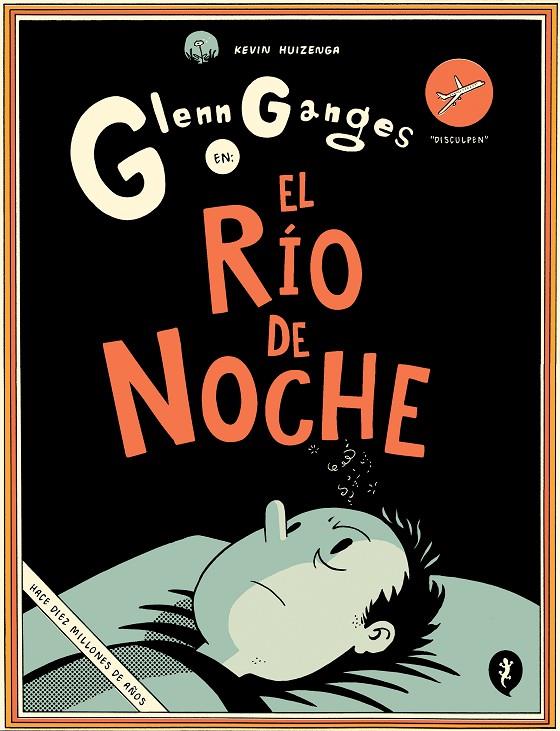 GLENN GANGES EN EL RÍO DE NOCHE | 9788416131716 | HUIZENGA, KEVIN | Galatea Llibres | Llibreria online de Reus, Tarragona | Comprar llibres en català i castellà online