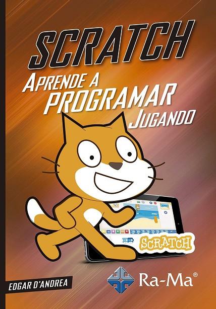 SCRATCH APRENDE A PROGRAMAR JUGANDO | 9788499647630 | D'ANDREA, EDGAR | Galatea Llibres | Llibreria online de Reus, Tarragona | Comprar llibres en català i castellà online