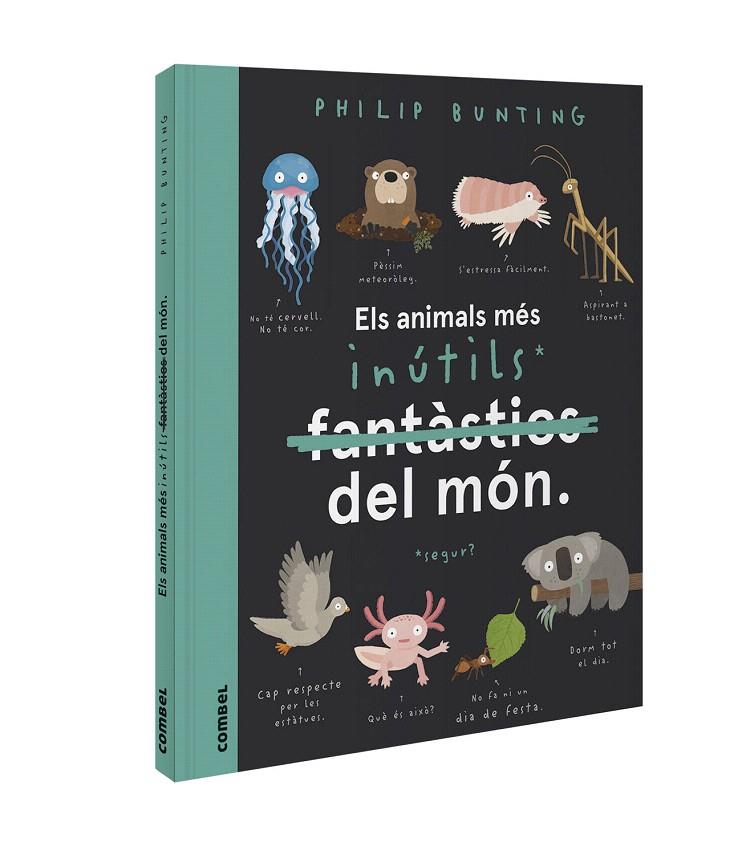 ELS ANIMALS MÉS INÚTILS DEL MÓN | 9788491018094 | BUNTING, PHILIP | Galatea Llibres | Llibreria online de Reus, Tarragona | Comprar llibres en català i castellà online